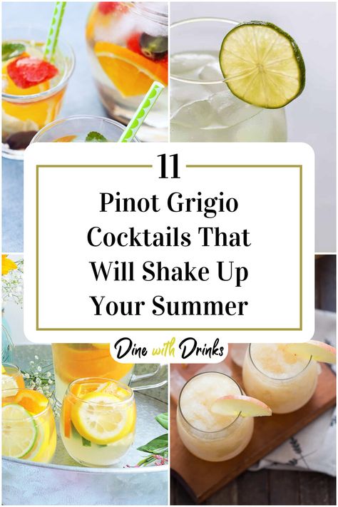 Collage of 4 pinot grigio cocktails. Pinot Grigio Cocktail, Pino Grigio Cocktails, Pinot Grigio Drinks, Pinot Grigio Sangria, Summer Pitcher Cocktails, Wine Spritzer Recipe, Wine Recipes Drink, Summer Special Drinks, Wine Mixed Drinks