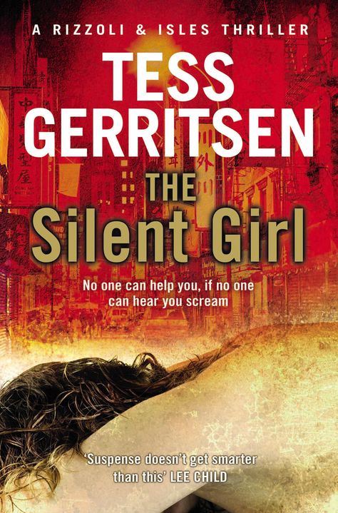 The Silent Girl: (Rizzoli & Isles series 9) - Tess Gerritsen 01-Oct-2011 Thriller Books, New Books, Tess Gerritsen Books, Tess Gerritsen, Michael Connelly, Cold Case, Fiction Novels, Amazing Stories, Bestselling Author
