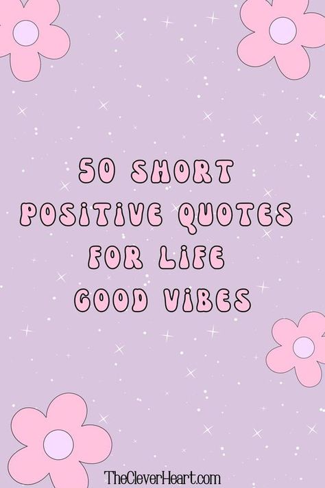 Looking for some "good vibes"? These short positive quotes can help you to be inspired, motivated, and focus on the good! Short Positive Quotes Motivation Inspirational, Short Positive Quotes For Life, Stay Happy Quotes, Short And Sweet Quotes, Quotes Drawings, Motivational Short Quotes, Cute Short Quotes, Short Happy Quotes, Positive Daily Quotes