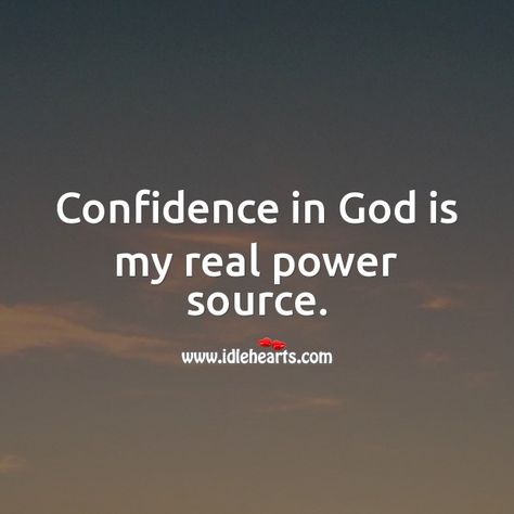 Confidence in God is my real power source. Logos, Confidence In God Quotes, Confidence In God, Joel 2, Self Improvement Quotes, Christian Bible Quotes, God Quotes, Christian Quotes Inspirational, Quotes About God