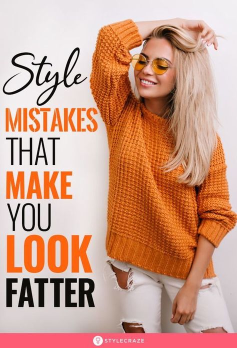 7 Style Mistakes That Make You Look Older And Dumpy: If you do not want to look older and fatter, make sure you never commit these 7 fashion blunders! #Style #Fashion #Tips #Tricks Fashion Fail, Style Mistakes, Fashion Mistakes, Look Older, Fashion Blogger Style, Fashion People, Pinterest Fashion, Big Women, Tips Tricks