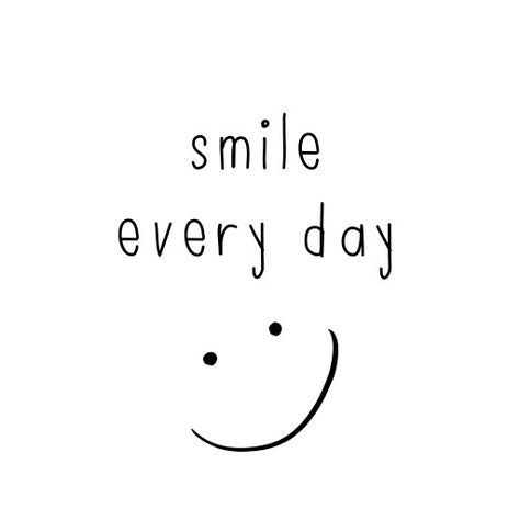 Smile every day. Smile Happy Quotes, Smile More Quotes, Smile Quotes Happy, Teeth Quotes, Be Smile, Smile Aesthetic, Smile Quote, Smile Always, Take A Smile
