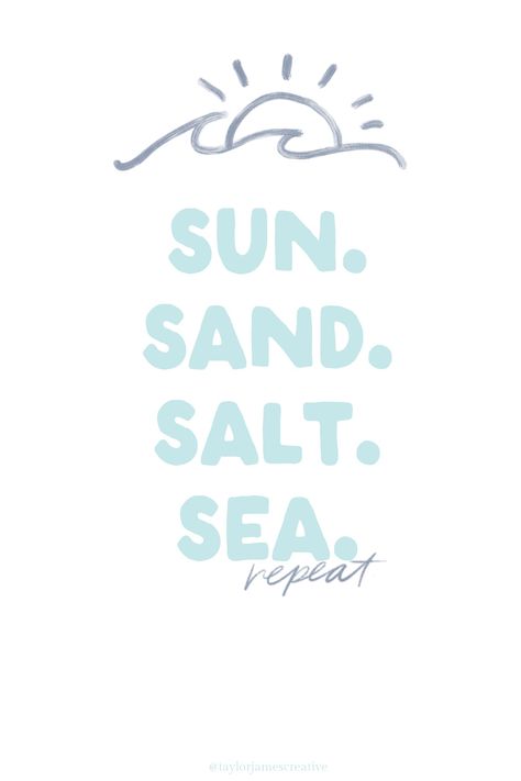 Digital Iphone Wallpaper Beach Wallpaper - Sun Sand Salt Sea repeat Beach Sand Tattoo, Beach Aesthetic Wallpaper Ipad, Sea Salt Wallpaper, Sea Salt Sand Room Aesthetic, Aesthetic Beach Posters, Sea Salt Sand Room, Beachy Quotes Aesthetic, Sea Salt Aesthetic, Summer Beach Aesthetic Wallpaper