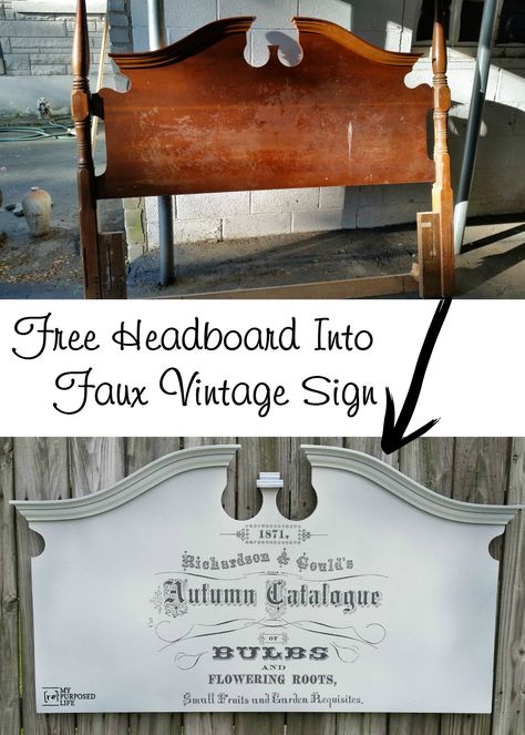 free headboard into faux vintage seed catalog sign MyRepurposedLife.com Headboard Sign, Repurposed Headboard, Old Headboard, Large Headboard, Diy Muebles Ideas, Furniture Rehab, Repurposed Items, Ideas Vintage, Flipping Furniture