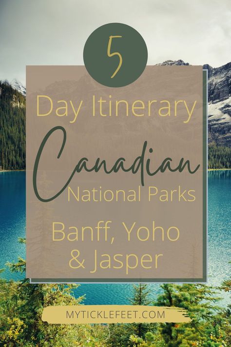 5 Days In Banff, Banff Jasper Yoho, Banff And Glacier Itinerary, Banff Jasper Itinerary, Canadian Rockies Itinerary, Banff National Park Itinerary, Banff And Jasper Itinerary, Canada Rockies, Canadian National Parks