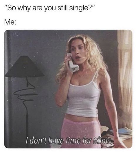 56 Funny Memes To Smile and Laugh At - Funny Gallery Single Jokes, Why Are You Single, Time Meme, Single Girl Quotes, Single Memes, Woman Meme, Single Quotes Funny, Single Humor, Bad Girl Quotes