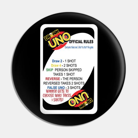 Uno Drunk Official Rules -- Choose from our vast selection of pins to match with your desired size to make the perfect custom pin. Pick your favorite: Movies, TV Shows, Art, and so much more! Available in small and large. Perfect to wear or to decorate your bag or backpack with. Drunk Uno Cards, Strip Uno Rules, Drunk Uno Rules, Drunken Games, Uno Rules, Drunk Uno, Drinking Cards, Spongebob Funny Pictures, Banana Cake Recipe Easy