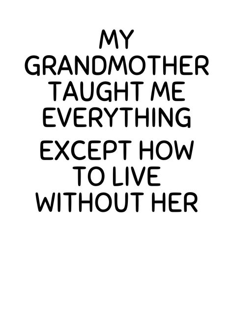 Grandmother Quotes From Granddaughter, My Grandma Is My Best Friend, Grandmother's Love Quotes, Rip Great Grandma Quotes, Quote About Grandma, Grandma I Miss You Quotes, Grandmother Love Quotes, I Wish Grandparents Lived Forever, Nan Quotes Alive