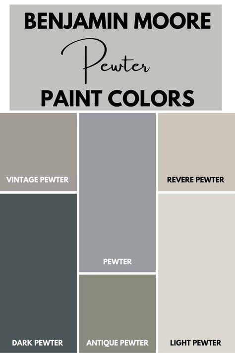 Curious about Pewter Paint Colors? Check out 6 amazing pewter colored paint by Benjamin Moore #paintcolors #pewter #interiordesign #homeinspo Benjamin Moore Paint Colors Revere Pewter, Pewter Grey Paint, Antique Paint Colors For Walls, Pewter Wall Color, Light Pewter Benjamin Moore Kitchen, Revere Pewter Color Combinations, Colors That Go With Revere Pewter Paint, Benjamin Moore Pewter Revere, Benjamin Moore Colour Of The Year 2023