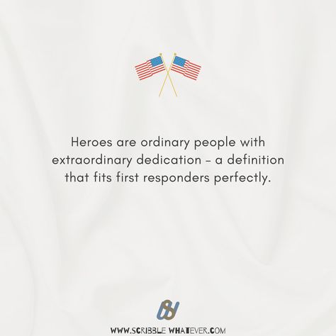 Special Occasion, Quotes, First Responder Quotes, First Responders Day, Ordinary People, First Responders, Day Quotes, Quote Of The Day, Blogging