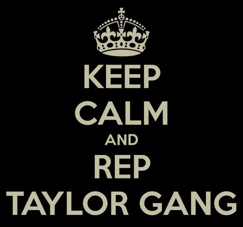 taylor gang Keep Calm, Wiz Khalifa, Taylor Gang Or Die, Gang Wallpaper, Taylor Gang, Taylors Gang, Inside Me, The Wiz, Temple