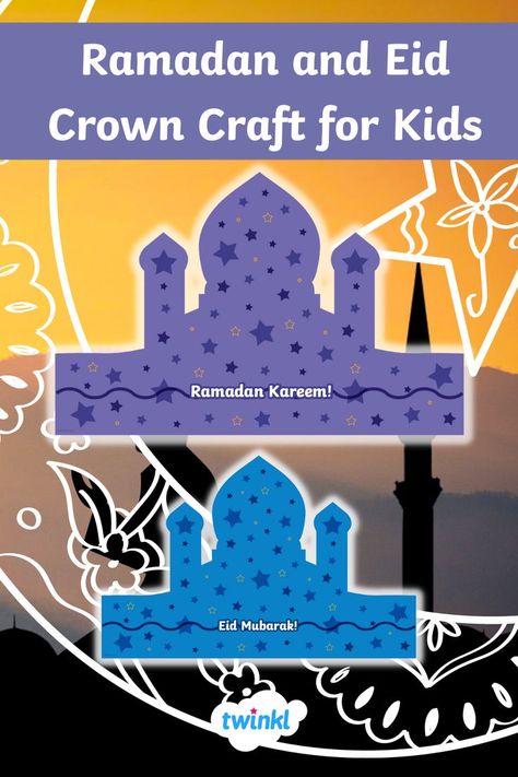 Ramadan and Eid Crown Craft Activity for Kids Organisation, Ramadan Craft, Ramadan Activity, Crown Craft, Crown Printable, Eid Day, Headband Crafts, Crown For Kids, Crown Crafts