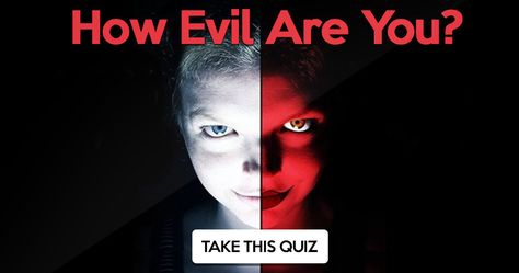 How Evil Are You? Whats Your Spirit Animal, Quizzes For Kids, Fun Online Quizzes, Evil Children, Quizzes Games, Which Hogwarts House, I Wish You Well, Evil Person, Pop Quiz