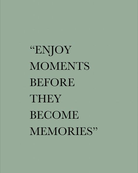 Mindset quote, enjoy moments before they become memories, live in the moment, enjoy the moment, be present, mindfullness, meditation, inspirational quote Be Present In The Moment Quote, Inspirational Quotes Positive Mindset, Enjoy Present Quotes, Living Present Quotes, Live In This Moment Quotes, Imperfect Life Quotes, Enjoying The Present Quotes, Same Mindset Quotes, The Quote Of The Day