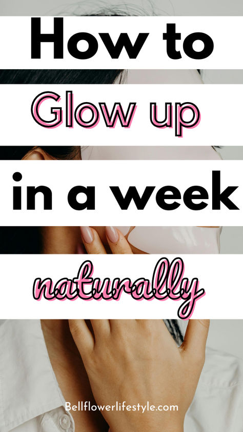 How to glow up in a week naturally How To Glow Up Spiritually, Bride Glow Up, Glow Up Week Challenge, 20 Day Glow Up, Last Minute Glow Up, 6 Week Glow Up, 15 Days Glow Up Challenge, Week Glow Up, 7 Day Glow Up Challenge