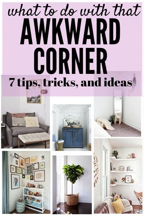 We all have that one really awkward corner in our house that we just don't know what to do with. Here are 7 great tips and ideas for how to fill it (and turn it into your favorite spot in the house!) Awkward Corner, Corner Space, Living Room Corner, Small Corner, Small Apartment Decorating, Baby Shower Decor, Diy Décoration, Small Decor, Small Living