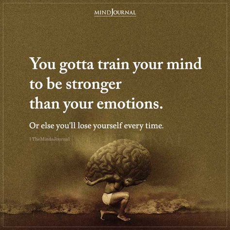 How To Be Strong, Be Stronger Than Your Emotions, Mind Over Matter Quotes, Stronger Than Your Emotions, Self Love Quotes Woman, Push People Away, Couple Tattoo Quotes, Emotions Quotes, Emotionally Strong