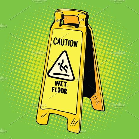 caution wet floor sign Graphics caution wet floor sign, pop art retro vector illustration by studiostoks Logos, Wet Floor Sign Drawing, Caution Sign Drawing, Caution Wet Floor Sign, Quinn Xcii, Wet Floor Sign, Tone Words, Sketchbook Challenge, Wet Floor Signs