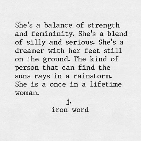 Once In A Lifetime Woman, J Iron Word, Beautiful Soul Quotes, Quotes Soul, Goddess Quotes, Quotes Beautiful, She Quotes, Soul Quotes, Badass Quotes