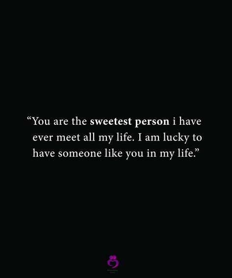 “You are the sweetest person i have
  ever meet all my life. I am lucky to
  have someone like you in my life.”
#relationshipquotes #womenquotes Since You Came Into My Life, I Am Lucky To Have You In My Life, I Got Lucky With You Quote, Iam Lucky To Have You In My Life, You Are The Sweetest Person Quotes, I Am Obsessed With You Quotes, I Am Very Lucky To Have You In My Life, Im So Lucky To Have You In My Life, Sweetest Person Quotes