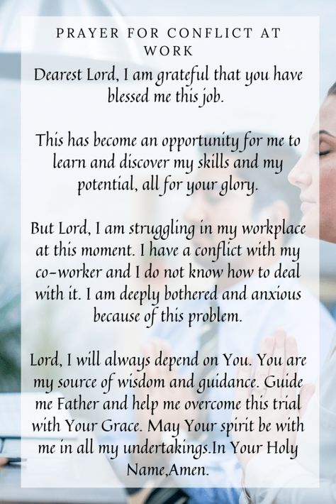 A prayer against conflict at work for a peaceful workplace. Prayers For Workplace Peace, Work Place Prayers, Prayers For Protection At Work, Prayers For Enemies At Work, Prayers For The Workplace, Prayers For Toxic Workplace, Prayer For Workplace Enemies, Prayer For Job Protection, Prayer For A Good Day At Work