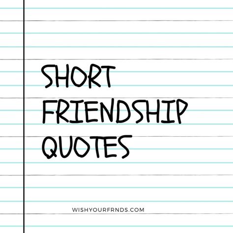 King. Best Friend Sayings Short, Short Quotes For Friends, Short Friend Quotes, Short Sarcastic Captions, Sarcastic Friendship Quotes, Best Friend Quotes Short Cute, Cute Short Friendship Quotes, Friend Quotes Short, Friendship Quotes Short Cute
