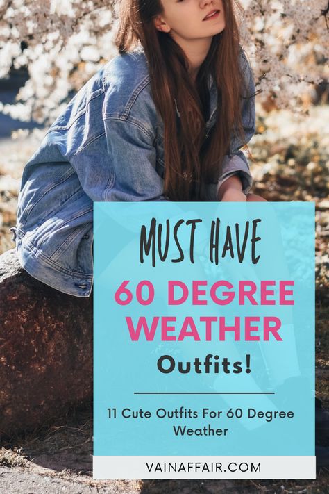 What to Wear In 60 Degree Weather: Chic & Prepared Every Time. Outfit ideas aesthetic. Outfit Ideas For Cool Weather, Clothes For 70 Degree Weather, 65 Degree Weather Outfit Summer, What To Wear 20 Degree Weather, 60 Degrees Weather Outfit Fall, Outfits For 72 Degree Weather, What To Wear In 62 Degree Weather, What To Wear On A Cold Summer Day, What To Wear In 67 Degree Weather