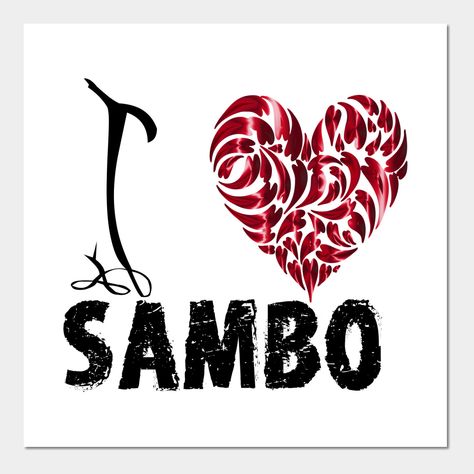 Sambo t shirt design. With text I Love Sambo. -- Choose from our vast selection of art prints and posters to match with your desired size to make the perfect print or poster. Pick your favorite: Movies, TV Shows, Art, and so much more! Available in mini, small, medium, large, and extra-large depending on the design. For men, women, and children. Perfect for decoration. Jiu Jitsu, Gracie Jiu Jitsu, Sambo, Text Art, Best Pillow, Case Stickers, Phone Case Stickers, Party Design, T Shirt Design