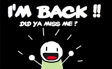 I’m back! | JAG GYM Blog I Am Back Quotes, Im Back Quotes, Do You Miss Me, Back To Reality, Gym Quote, Dance Humor, Wet Shaving, I Am Back, Im Back