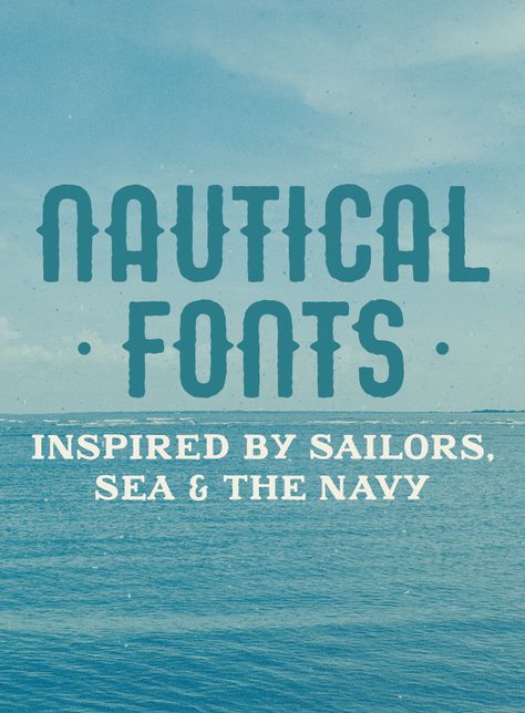 25 Nautical Fonts Inspired by Sailors, Sea, and the Navy  Creative Market blog  www.creativemarket.com Boat Lettering Fonts, Nautical Quotes Inspirational, Nautical Sayings Short, Marine Graphic Design, Nautical Design Graphic, Boat Logo Design Ideas, Boat Fonts, Nautical Logo Design, Coastal Fonts