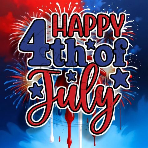 Happy 4th of July Free Happy 4th Of July Images, Happy 4 July Images, Happy July Forth, Good Bye June Hello July, Happy 4th Of July Images Independence Day, Happy Fourth Of July Images, 4th Of July Greetings, Chicano Movies, Fourth Of July Images