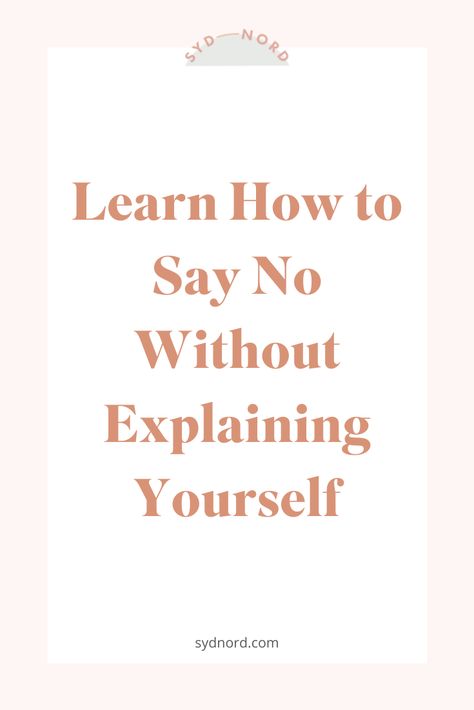 Don't you want to learn how to say no without explaining yourself? It's hard to do. Most of us say yes or start to explain why it's a no without even thinking about it.  If the term people pleaser rings a bell for you, this probably applies to you.  It's time to say no to all of the things you really don't want to do, and say yes to your most important things!  #motherhood #sayno #momlife #boundaries Say No Without Explaining, Younique Skin Care, Ways To Say Said, How To Say No, How To Read People, People Pleaser, Learning To Say No, Stand Up For Yourself, How To Say