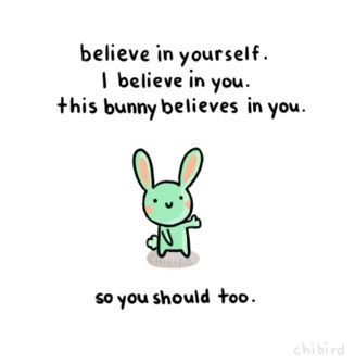 THIS BUNNY IS AWESOME YOU SHOULD TAKE HIS ADVICE :D Believe In You, We Heart It, Lost