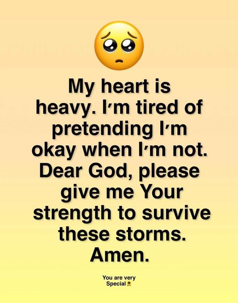 Make Me Stronger Quotes God, God Give Me Strength Quotes Funny, I Need Prayers Quotes Strength, God Knew My Heart Needed You Quote, God Hope Quotes Strength, Prayer When Your Heart Is Heavy, Give Me Strength Lord, Heavy Heart Quotes Prayer, God Is My Strength Quotes