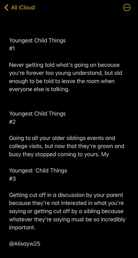 Humour, Being The Youngest Sibling Truths, Younger Daughter Problems, Youngest Daughter Syndrome, Quotes About Being The Youngest Sibling, Younger Sister Aesthetic Quotes, Younger Child Problems, Sibling Issues Quotes, Broken Siblings