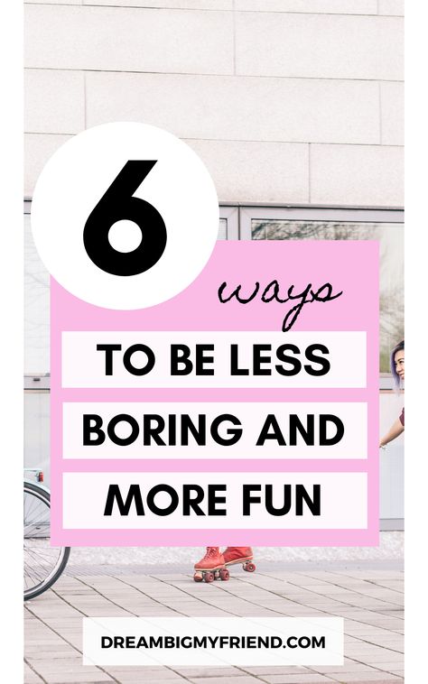 6 Tips For More Fun & Less Boring In Life | How To Have Fun | Fun Things To Do | Stop Boring Mood | how to be more fun fun ideas for adults how to be more fun in a relationship how to have fun alone how to have more fun at home how to have fun in life without friends ways to have fun how to have fun all the time how to be more playful how to have fun as a teenager how to get more fun out of life ife without fun i stopped having fun how to add more fun into your life be less boring #funideas How To Be A More Fun Person, How To Be Less Weird, How To Be More Playful, How To Have More Fun, How To Be Fun To Be Around, How To Be More Fun, How To Be More Fun To Be Around, How To Have Fun, Fun Ideas For Adults