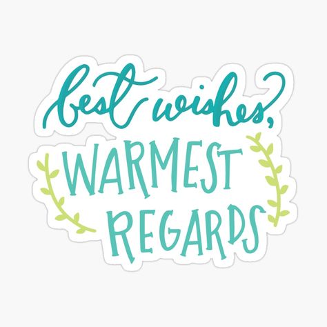 Get my art printed on awesome products. Support me at Redbubble #RBandME: https://www.redbubble.com/i/sticker/Best-Wishes-Warmest-Regards-by-emmabird8/58569725.EJUG5?asc=u Digital Illustration, Best Wishes, Vinyl Sticker, Independent Artist, Unique Designs, Novelty Sign, Vinyl, Art Prints, For Sale