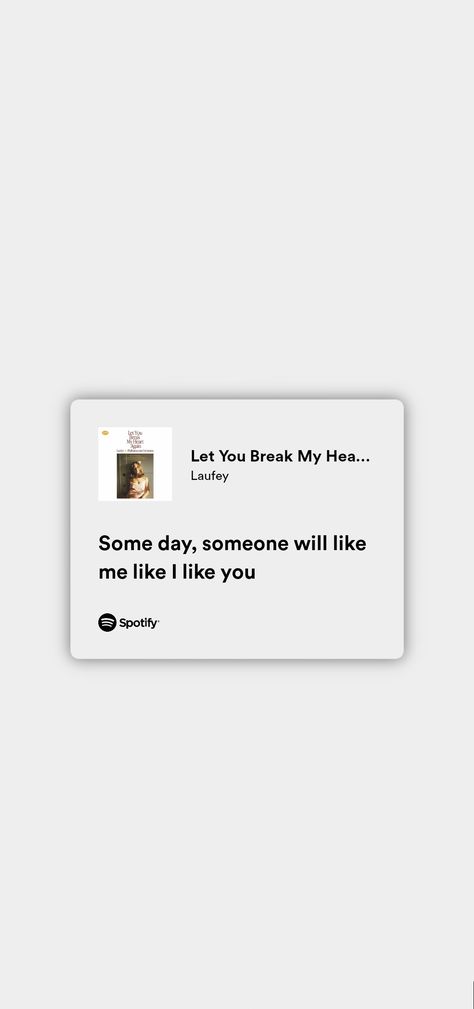 Let you break my heart/Spotify lyrics Let You Break My Heart Lyrics, Heart Breaking Songs Lyrics, Let You Break My Heart Again Lyrics, Break Up Lyrics, Breakup Healing Quotes, Breakup Lyrics, Rap Song Quotes, Broken Lyrics, Spotify Quotes