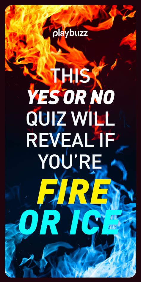 This Yes or No Quiz Will Reveal If You’re Fire or Ice ********* Playbuzz Quiz Quizzes Personality Quiz Buzzfeed Quiz A Song Of Ice And Fire Crystals Energy Spirituality Fire Crystals, Falling Asleep At Work, Energy Quiz, Personality Quizzes Buzzfeed, Leo Birthstone, Crystals Energy, Quiz Buzzfeed, Playbuzz Quizzes, Fun Personality Quizzes