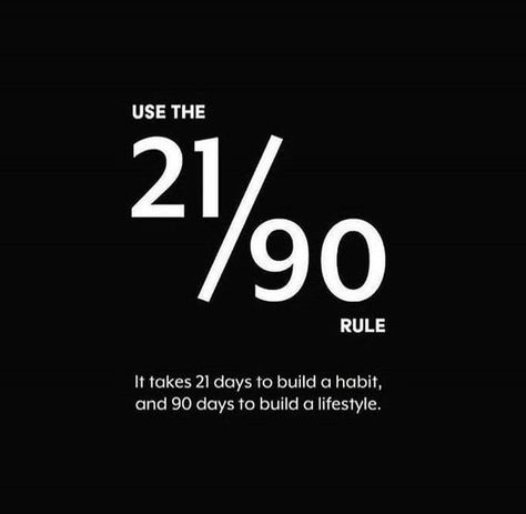 Use the 21/90 Rule. It takes 21 days to build a habit and 90 days to build a lifestyle. #Lifestyle #Habits #Healthy #Life How To Boss Up Your Life, Winner Quotes Motivation, Getting My Life Together Aesthetic, Focus On Yourself Quotes, How To Find Your Aesthetic, Life Together, Focus Word, Bossbabe Quotes, Get Your Life Together