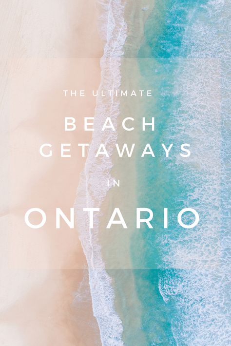 Planning a girls' getaway or a romantic weekend away? There are some incredible destinations in Ontario and Southwest Ontario boasts some of the best beaches in Canada - in this post, we share the best beach getaways in Ontario! #Ontario Canada Destinations, Ontario Beaches, Canada Summer, White Sand Beaches, Ontario Travel, Canada Travel Guide, Canada Ontario, Fort Walton Beach, Blue Flag