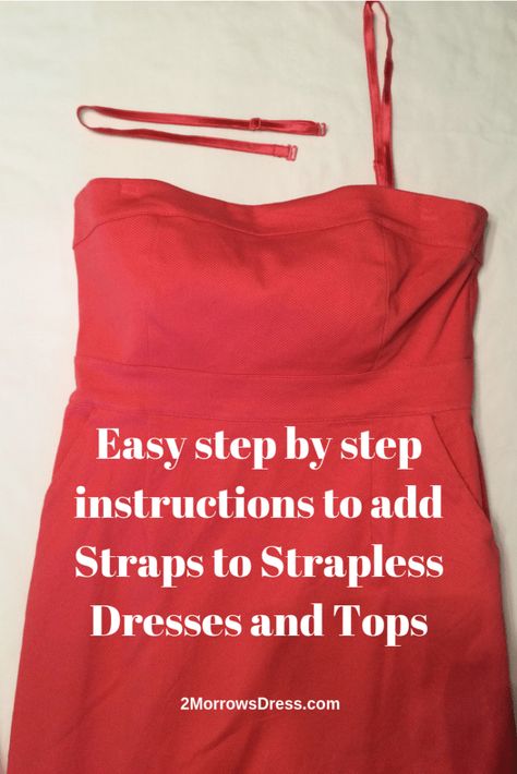 Straps For Strapless Dress Diy, How To Add Straps To A Dress, Adding Straps To A Strapless Dress, Adding Straps To Strapless Dress Diy, Add Straps To Strapless Dress Diy, Adding Sleeves To A Strapless Dress, Diy Straps For Dress, How To Add Straps To A Strapless Dress, Adding Straps To Strapless Dress