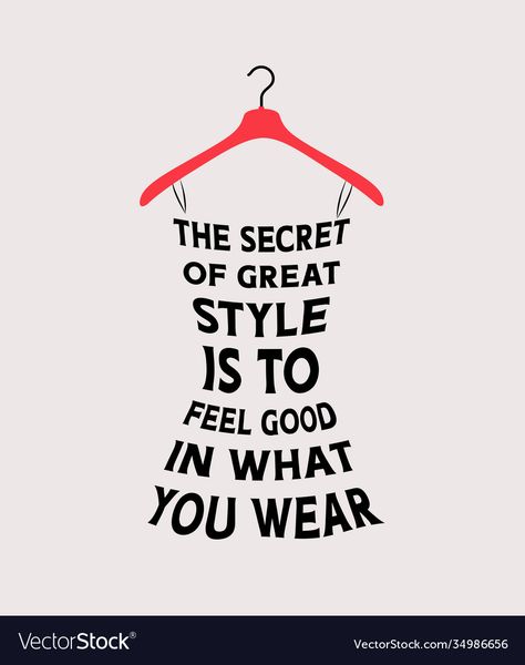Quotes For Shopping Clothes, Fashion Motivational Quotes, Fashion Designing Quotes, Dress Up For Yourself Quotes, Fashion Design Quotes Inspiration, Dress Better Quotes, Fashion Designer Quotes Motivation, Thrift Quotes Words, Illustration Quotes Inspiring