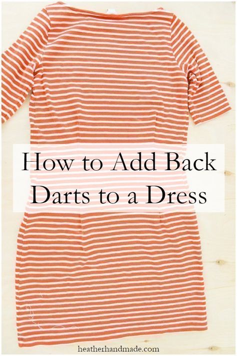 Learn how to add back darts to dress for a better fit! This alteration is great to make your dresses fit better and add shaping in the back. Sew Simple Dress For Women, Add Darts To Shirt, How To Add Darts To A Dress, How To Sew Darts In A Dress, Sewing Darts In A Dress, How To Tailor A Dress, Dress Alterations Diy, Diy Alterations, Simple Sewing Tutorial