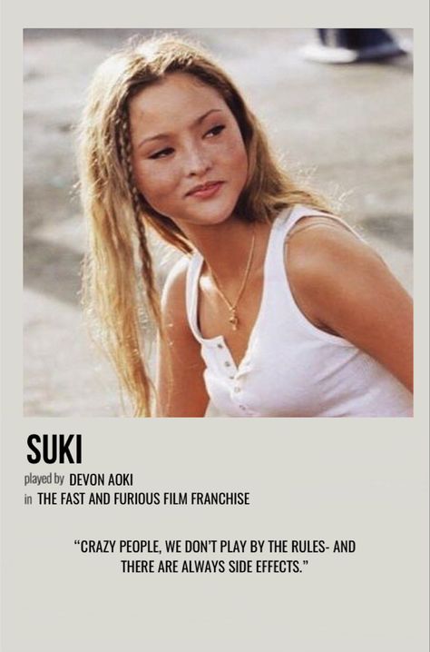 minimal polaroid character poster for suki from the fast and furious film franchise Suki 2 Fast 2 Furious Aesthetic, Suki Fast And Furious Hair, Jessie Fast And Furious, Fast And Furious 2 Suki, Fast And Furious Film Poster, Yuki Fast And Furious, Devon Aoki Poster, Fast And Furious Fits, Suki Fast And Furious Makeup