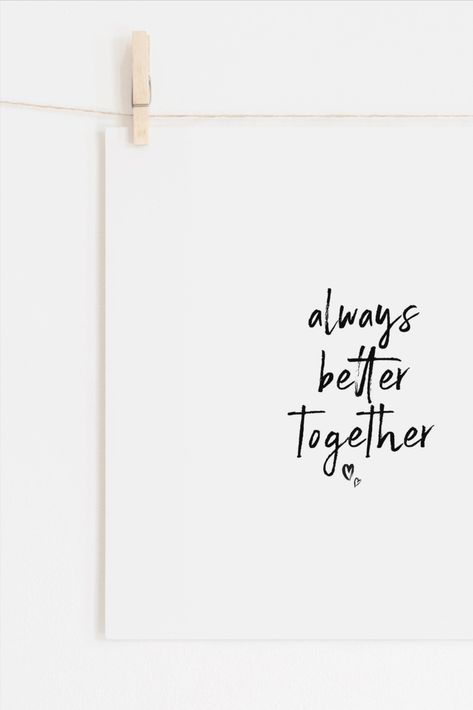 ART | NgLp Designs shares black and white art:  "Always Better Together Quote Print" by Oh! Darling Paper Co | art, prints, wall art, calligraphy art, home decor /// #wallart #blackandwhite #calligraphy Couples Getting Back Together Quotes, Always Better Together Quotes, Happy Together Quotes Couples, Love Quote Family, Quotes Anniversary Couples, In This Together, Hand In Hand Couple Quotes, Quotes For Anniversary Couple, Quotes On Togetherness