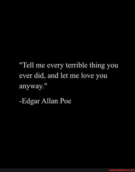 Edgar Allan Poe, Poe Quotes, Bahasa China, Poetic Quote, Allen Poe, Edgar Allen Poe, Let Me Love You, Literature Quotes, Literary Quotes