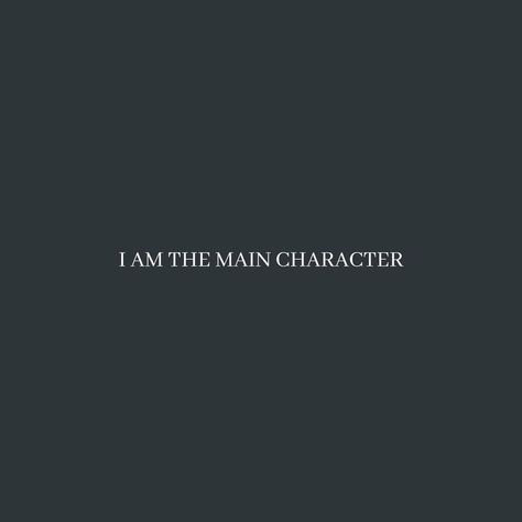 Your The Main Character Aesthetic, Main Character Vision Board, Main Character Quotes Aesthetic, Main Character Tattoo, Main Character Aesthetic Quotes, Main Character Aesthetic Wallpaper, Romanticize Your Life Quote, Main Character Wallpaper, Main Character Quotes