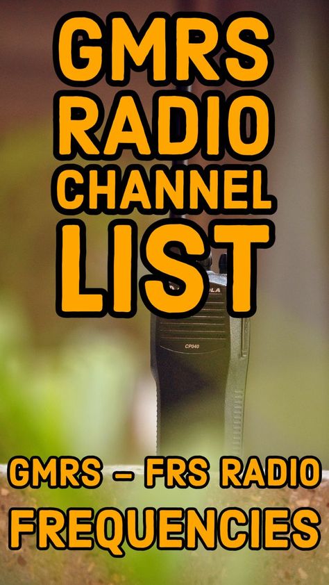 GMRS FRS Radio channel list. Gmrs Radio, Ham Radio License, Jeep Overland, Ham Radio Equipment, Radio Kit, Emergency Radio, Emergency Prepardness, Radio Channels, Ham Radio Antenna