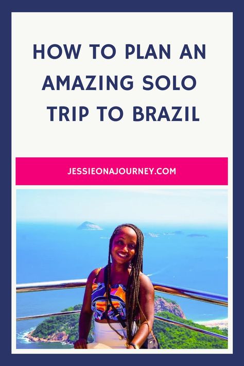 Pinterest pin that reads how to plan an amazing solo trip to brazil and shows a woman in a viewpoint with stunning sea views. Praia Do Forte, Tijuca National Park, Trip To Brazil, Visit Brazil, Solo Adventure, Ipanema Beach, Traveling Solo, Solo Travel Destinations, Tips For Traveling
